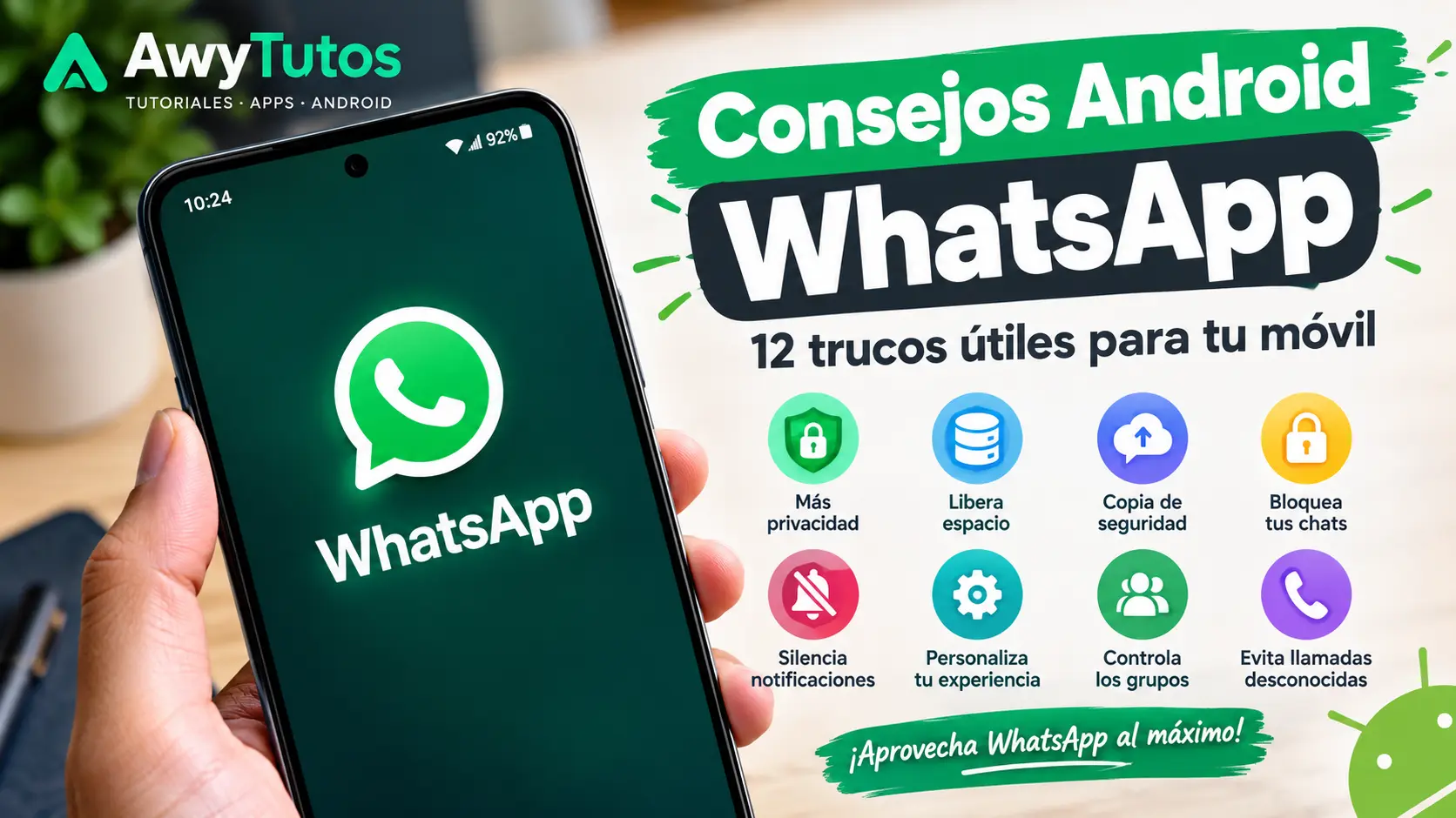 Consejos Android WhatsApp: 12 trucos útiles para aprovechar mejor la aplicación